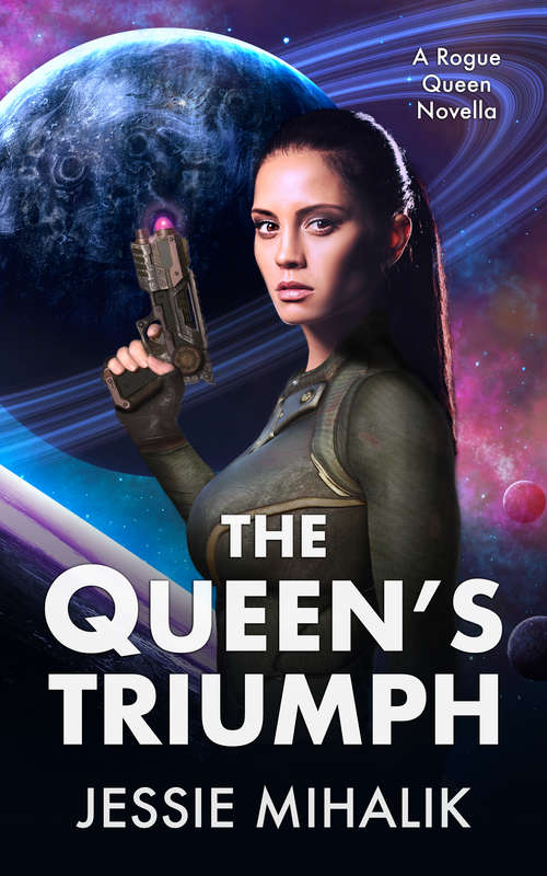 Book cover of The Queen's Triumph (Rogue Queen #3)