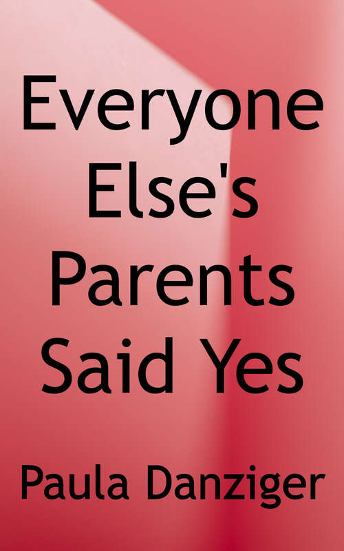 Book cover of Everyone Else's Parents said Yes