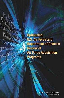 Book cover of Optimizing U.S. Air Force and Department of Defense Review of   Air Force Acquisition Programs