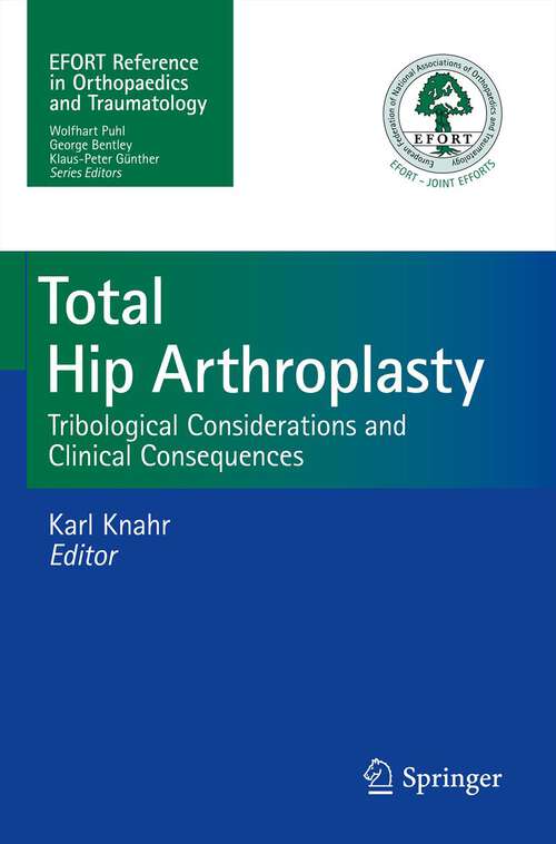 Book cover of Total Hip Arthroplasty: Tribological Considerations and Clinical Consequences