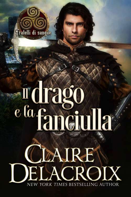 Book cover of Il drago e la fanciulla (Fratelli di sangue #3)
