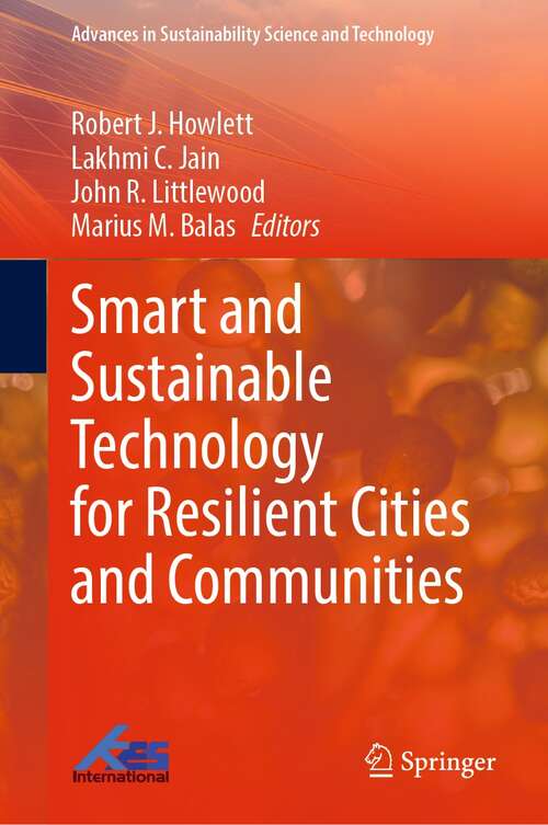 Smart and Sustainable Technology for Resilient Cities and Communities (Advances in Sustainability Science and Technology)