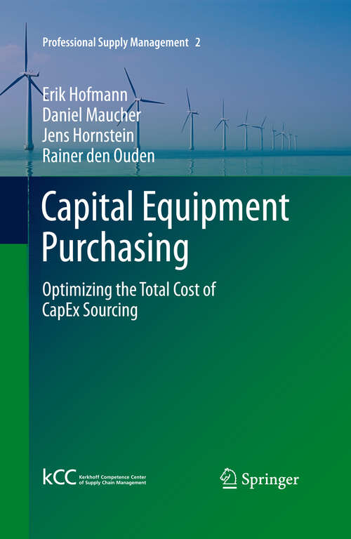 Book cover of Capital Equipment Purchasing: Optimizing the Total Cost of CapEx Sourcing (Professional Supply Management #2)