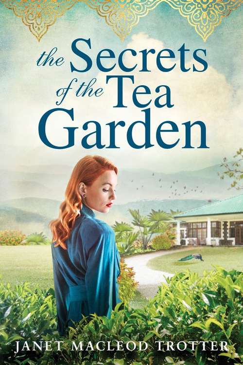 Book cover of The Secrets of the Tea Garden (The\india Tea Ser. #4)