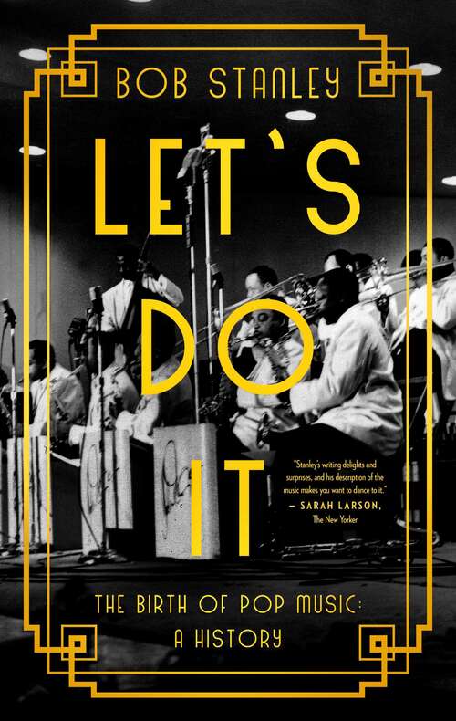 Book cover of Let's Do It: The Birth of Pop Music: A History