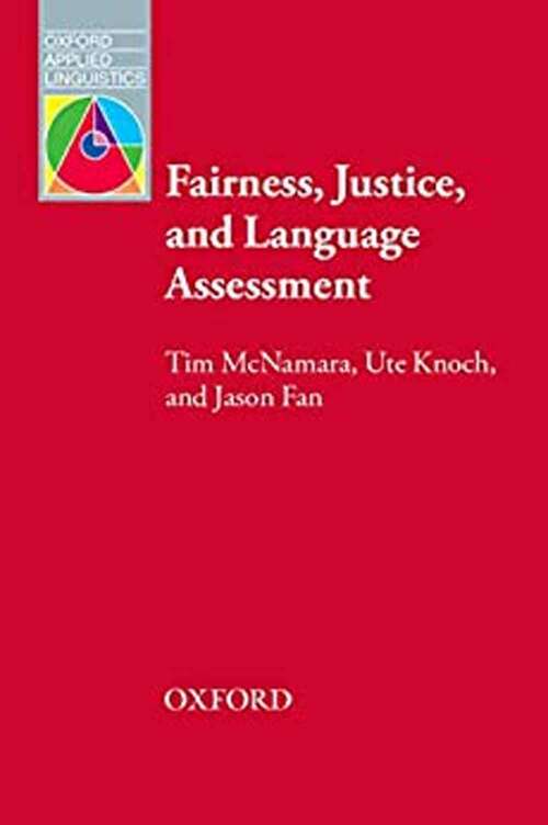 Fairness, Justice, and Language Assessment