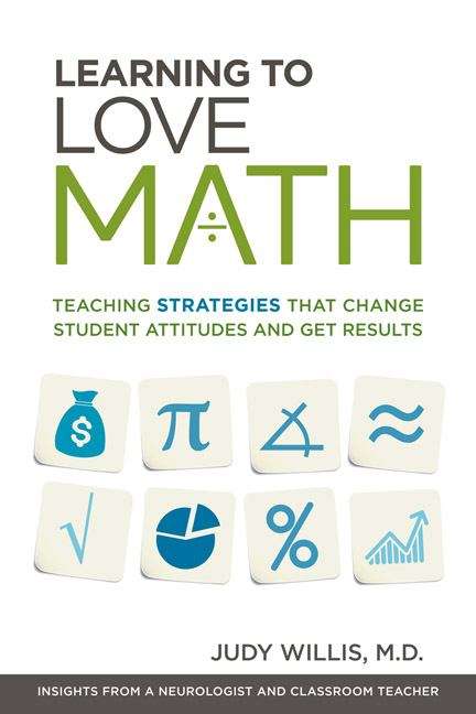 Book cover of Learning To Love Math: Teaching Strategies that Change Student Attitudes and Get Results