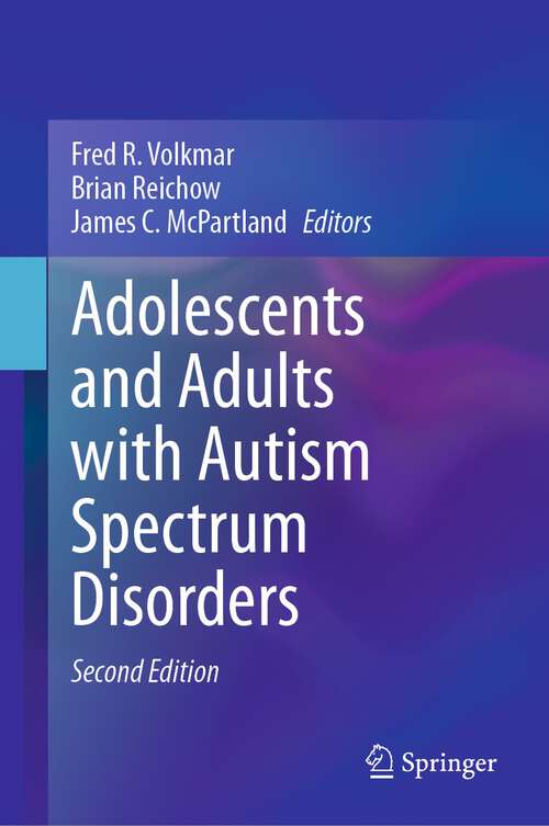 Book cover of Adolescents and Adults with Autism Spectrum Disorders (2nd ed. 2024)