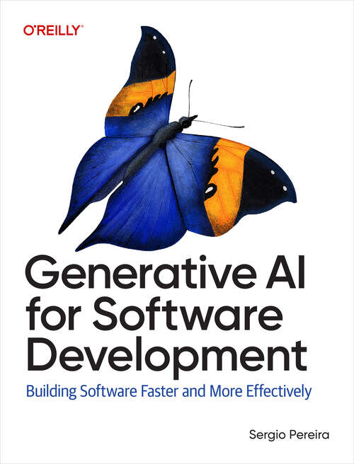 Book cover of Generative AI for Software Development: Building Software Faster and More Effectively (1)