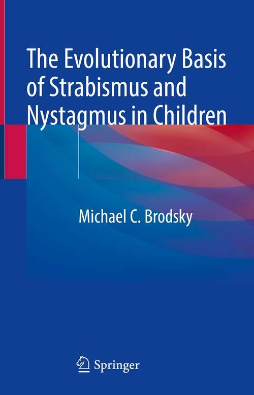 The Evolutionary Basis of Strabismus and Nystagmus in Children