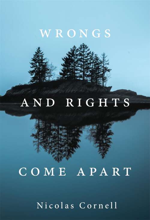Book cover of Wrongs and Rights Come Apart