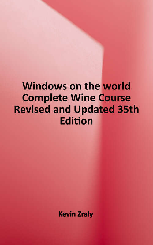 Book cover of Windows on the World Complete Wine Course: Revised and Updated (Thirty-Fifth Anniversary Edition)