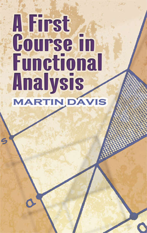 A First Course in Functional Analysis (Dover Books on Mathematics)