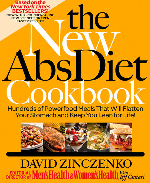 Book cover of The New Abs Diet Cookbook: Hundreds of Delicious Meals That Automatically Strip Away Belly Fat!
