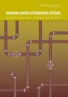 Book cover of Drinking Water Distribution Systems: Assessing And Reducing Risks