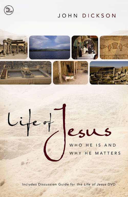 Book cover of Life of Jesus: Who He Is and Why He Matters