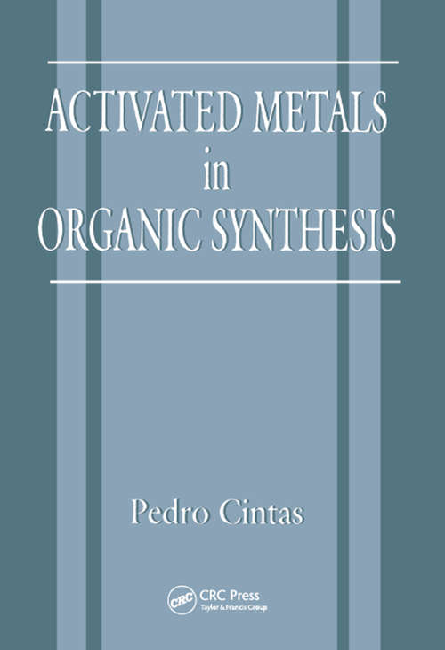 Book cover of Activated Metals in Organic Synthesis (New Directions In Organic And Biological Chemistry Ser.)