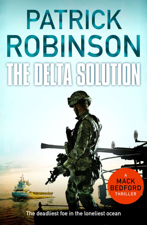 Book cover of The Delta Solution (Mack Bedford Military Thrillers)