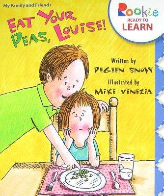 Book cover of Eat Your Peas, Louise! (Fountas & Pinnell LLI Blue: Level E)