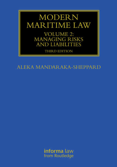 Book cover of Modern Maritime Law: Managing Risks and Liabilities (3) (Maritime and Transport Law Library)