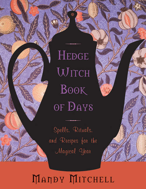 Book cover of Hedgewitch Book of Days: Spells, Rituals, and Recipes for the Magical Year