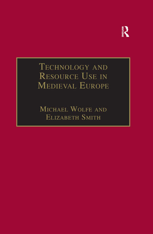 Technology and Resource Use in Medieval Europe