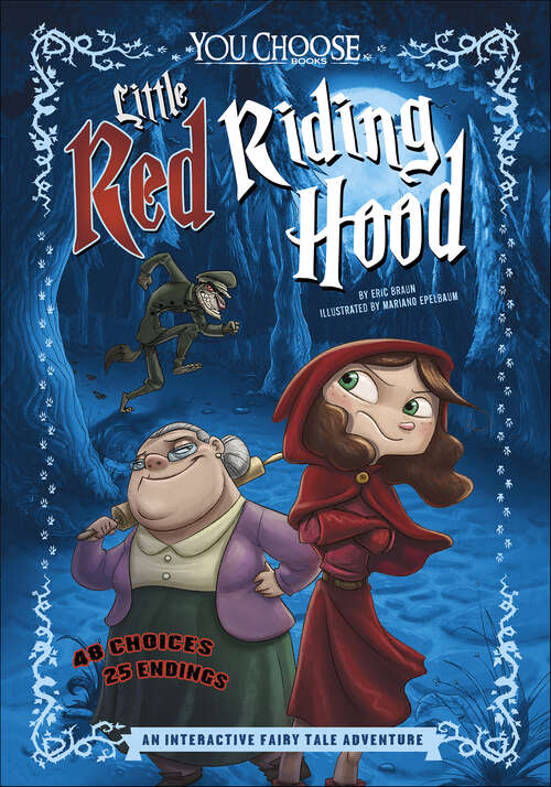 Book cover of Little Red Riding Hood: An Interactive Fairy Tale Adventure (You Choose)