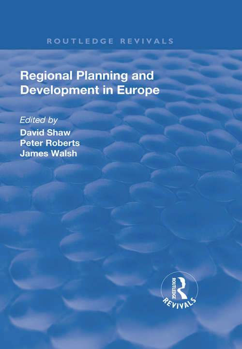 Regional Planning and Development in Europe (Routledge Revivals)