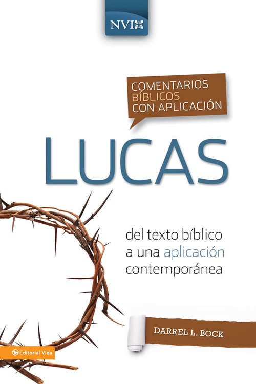 Comentario bíblico con aplicación NVI Lucas: Del texto bíblico a una aplicación contemporánea