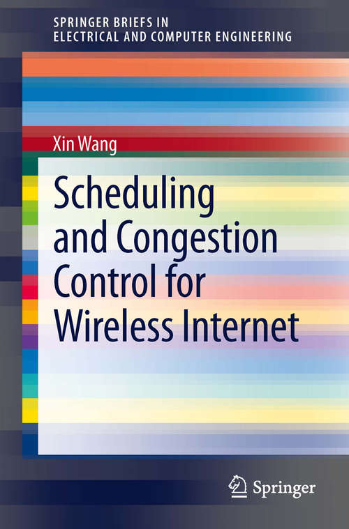 Scheduling and Congestion Control for Wireless Internet