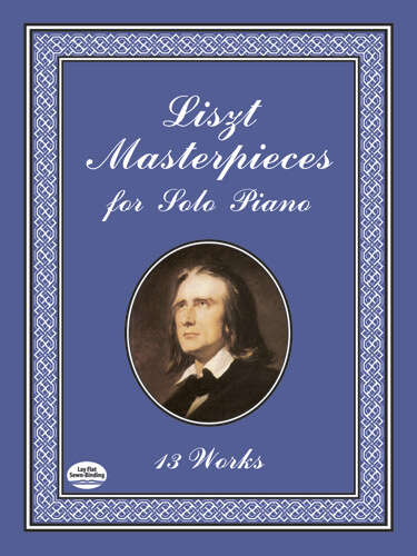 Book cover of Liszt Masterpieces for Solo Piano: 13 Works