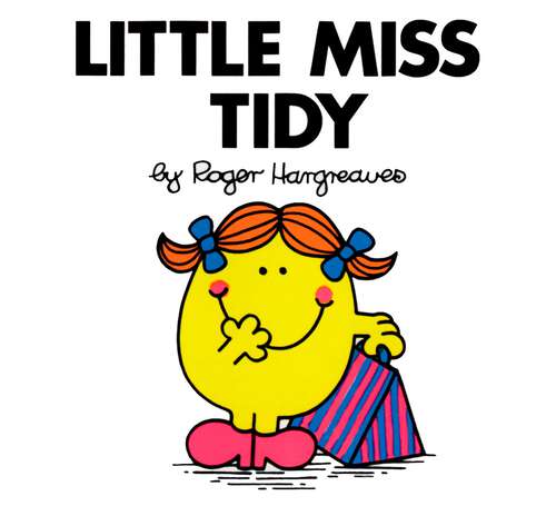 Book cover of Little Miss Tidy (Mr. Men and Little Miss)