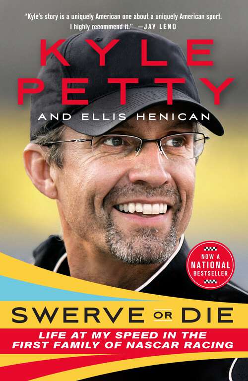 Book cover of Swerve or Die: Life at My Speed in the First Family of NASCAR Racing
