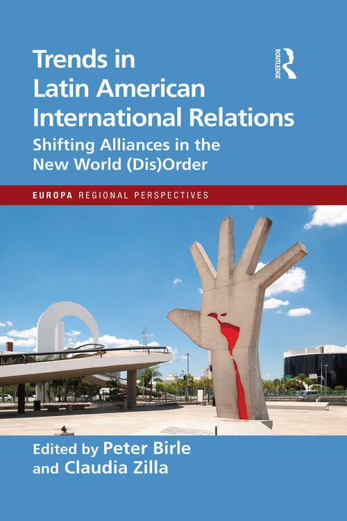 Book cover of Trends in Latin American International Relations: Shifting Alliances in the New World (Dis)Order (1) (Europa Regional Perspectives)