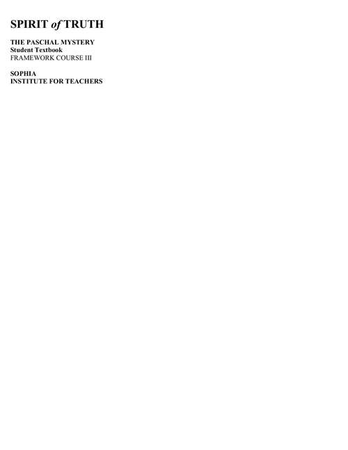 Book cover of Spirit of Truth: High School Course III: The Paschal Mystery Student Textbook