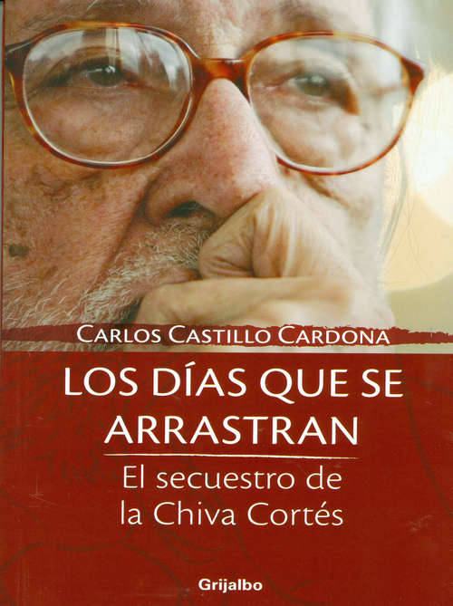 Book cover of Los días que se arrastran