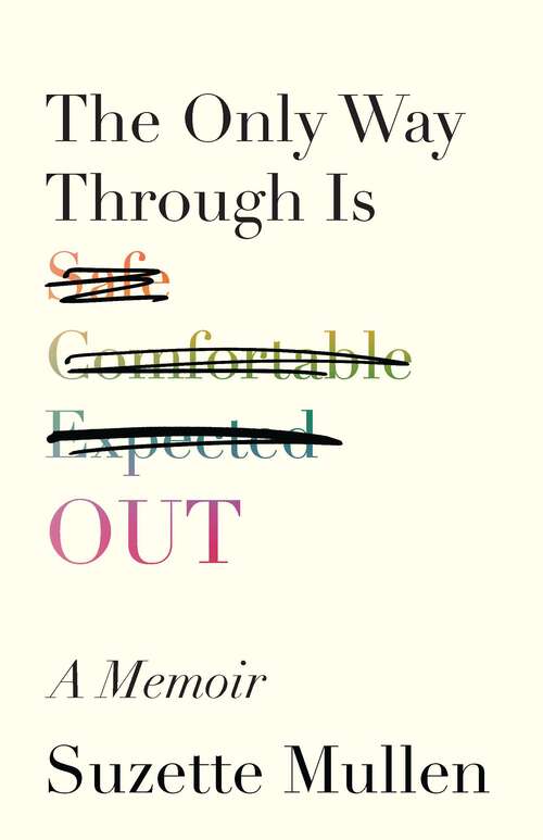 Book cover of The Only Way Through Is Out