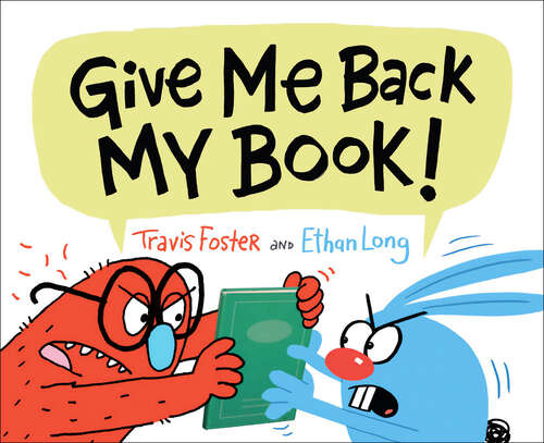 Book cover of Give Me Back My Book!