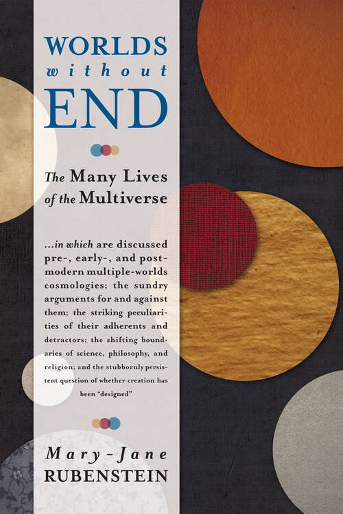 Book cover of Worlds without End: The Many Lives of the Multiverse