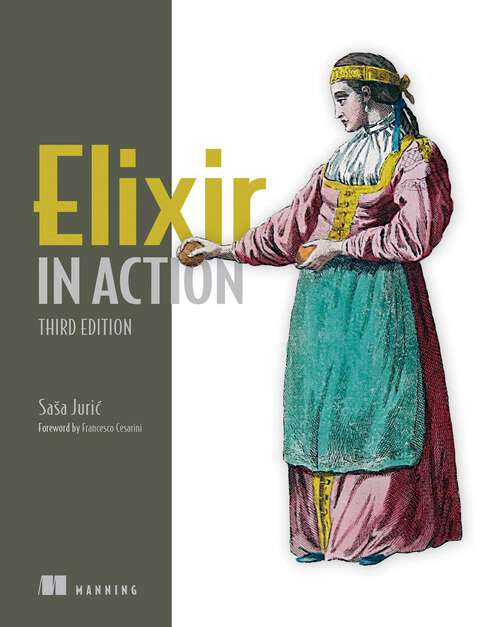 Book cover of Elixir in Action, Third Edition (In Action)