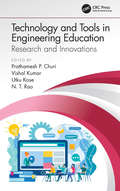 Technology and Tools in Engineering Education: Research and Innovations