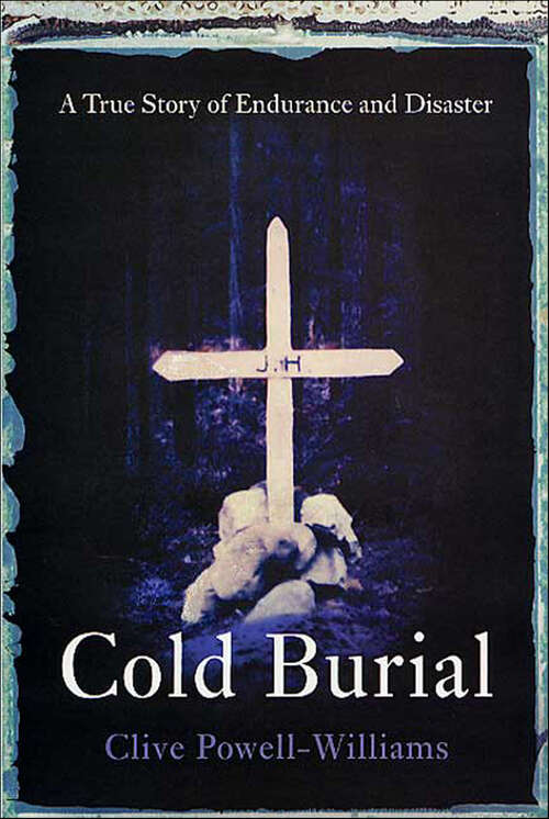 Book cover of Cold Burial: A True Story of Endurance and Disaster