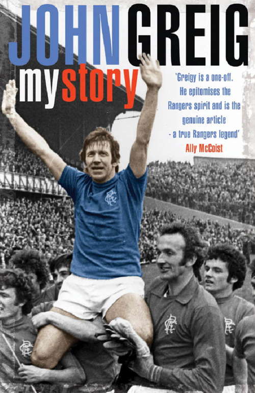 Book cover of John Greig: My Story