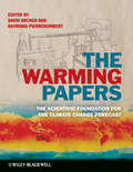The Warming Papers: The Scientific Foundation for the Climate Change Forecast