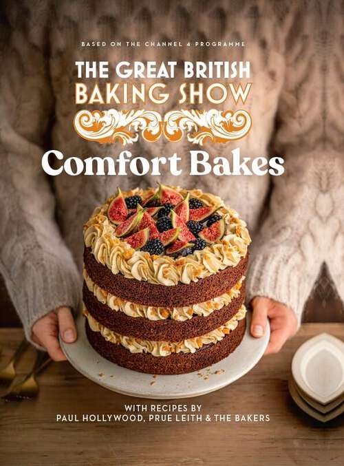 Book cover of The Great British Baking Show: The official 2024 Great British Baking Show book