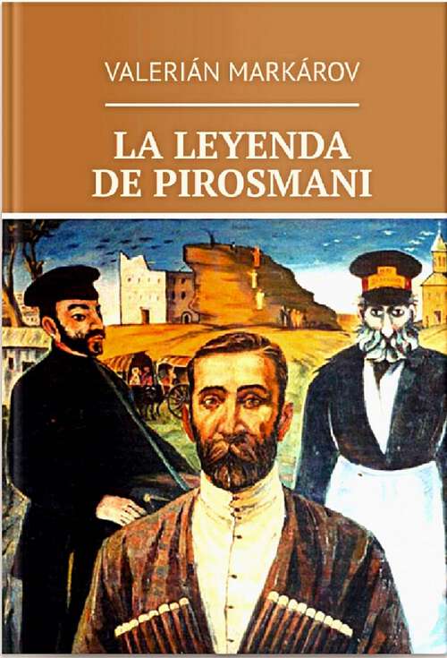 Book cover of La leyenda de Pirosmani: ---