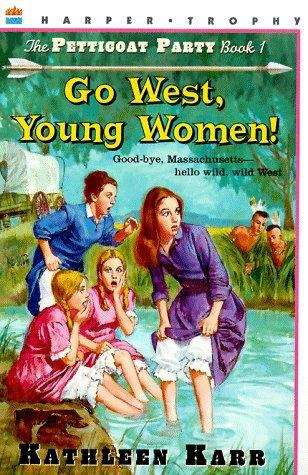 Book cover of Go West, Young Women! (Petticoat Party #1)