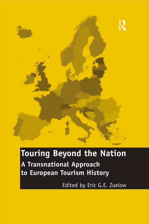 Touring Beyond the Nation: A Transnational Approach To European Tourism History