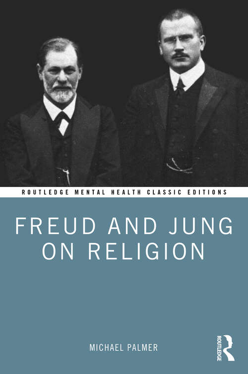 Book cover of Freud and Jung on Religion (Routledge Mental Health Classic Editions)