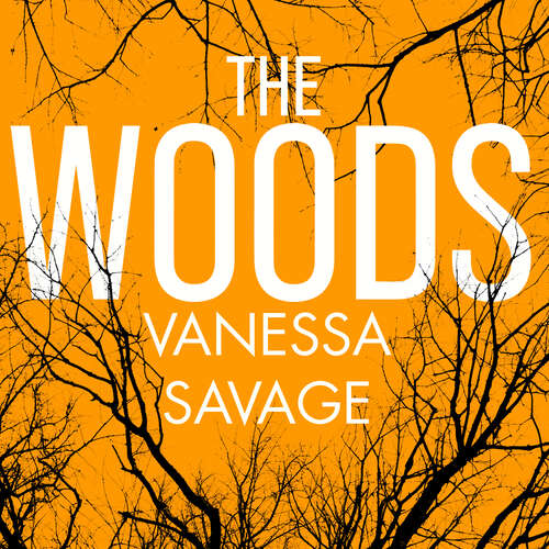 Book cover of The Woods: the emotional and addictive thriller you won't be able to put down (The Books of Babel)